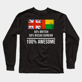 50% British 50% Bissau Guinean 100% Awesome - Gift for Bissau Guinean Heritage From Guinea Bissau Long Sleeve T-Shirt